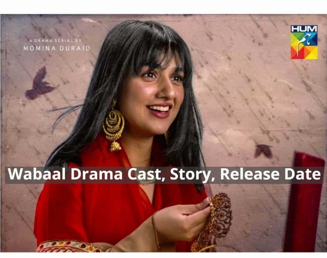 Wabaal Drama Cast, Story, Release Date, Timing