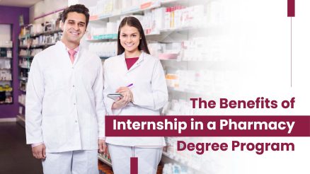 The Benefits of Internship in a Pharmacy Degree Program