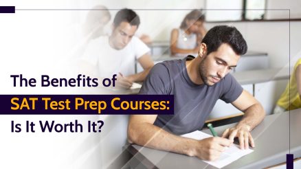 The Benefits of SAT Test Prep Courses: Is It Worth It?